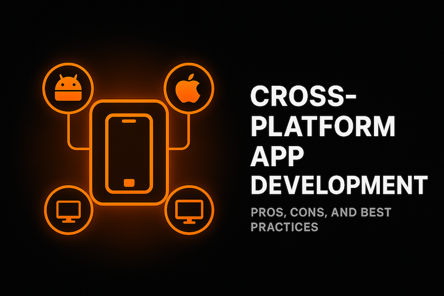 Cross-Platform App Development: Pros, Cons, and Best Practices 2026